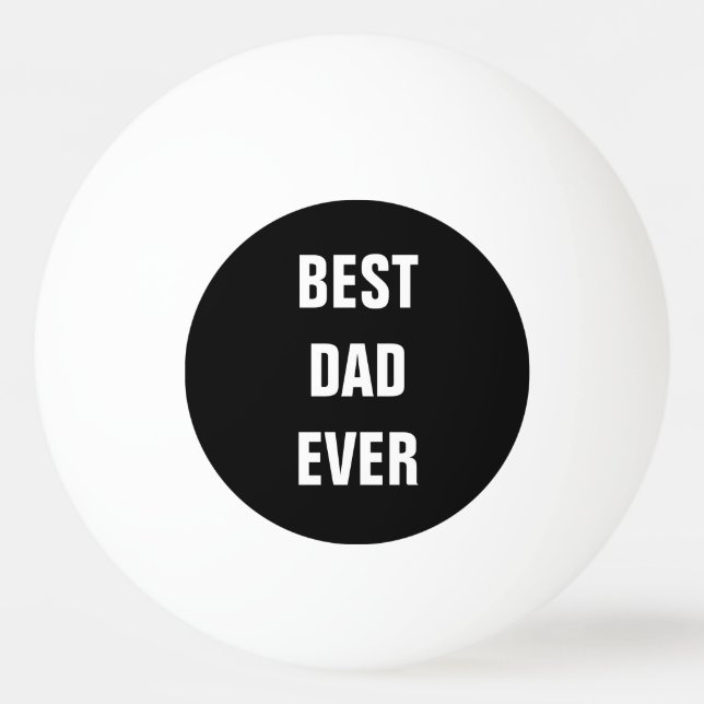 Balle De Ping Pong Meilleur papa jamais Fête des pères Anniversaire C (Devant)