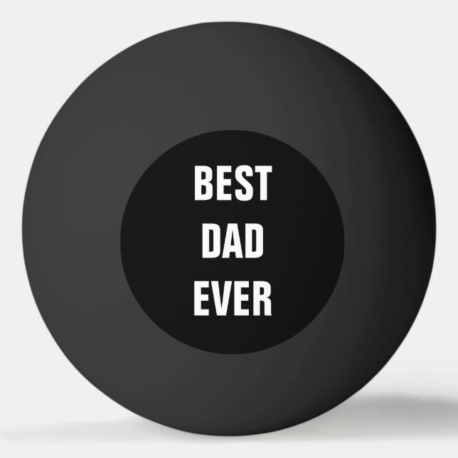 Balle De Ping Pong Meilleur papa jamais Fête des pères Anniversaire C (Devant)