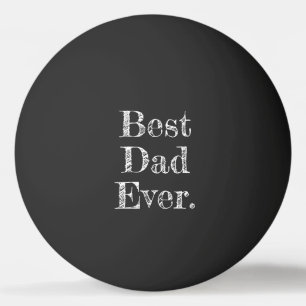 Balle De Ping Pong Meilleur Papa Jamais Typographie Dessinée à la Mai