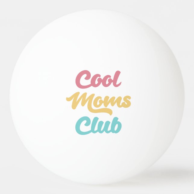 Balle De Ping Pong Moms Club II cool (Devant)