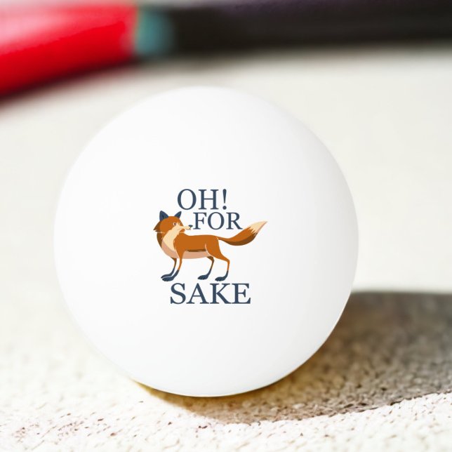 Balle De Ping Pong Oh pour le saké renard (Oh for fox sake ping pong ball from Ricaso. A fun humor pong ball. featuring a cute fox)