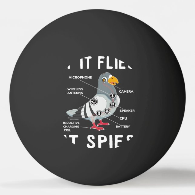 Balle De Ping Pong S'il vole, il espionne, Pigeon Anatomy Bird n'est  (Devant)