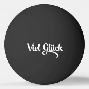 Balle De Ping Pong Viel Glück   Bonne chance Langue Allemande