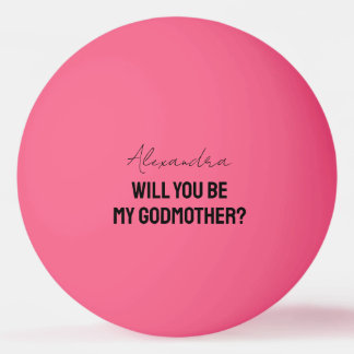 Balle De Ping Pong Will You Be My Godmother Godparent Proposal Player