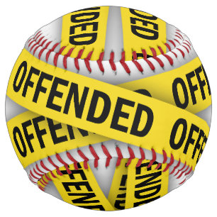 Balle De Softball Je suis offensé ruban de police ne pas traverser