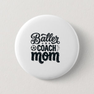 Baller Coach Mom Vintage Soccer Shirt Design_1 2 Inch Round Button