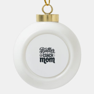 Baller Coach Mom Vintage Soccer Shirt Design_1 Ceramic Ball Christmas Ornament