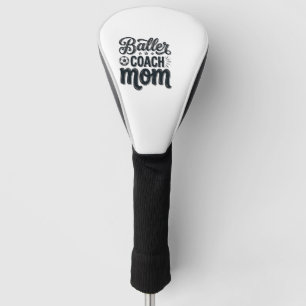 Baller Coach Mom Vintage Soccer Shirt Design_1 Golf Head Cover