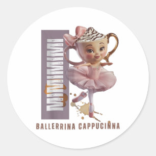 Ballerina Cappuccino Italian Brainrot Meme Humor G Classic Round Sticker