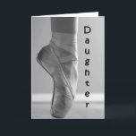 BALLERINA DAUGHTER'S BIRTHDAY-PROUD OF YOU CARD<br><div class="desc">Let your "BALLERINA DAUGHTER" know how "very PROUD" of her you are,  and,  how much you really want her BIRTHDAY to be HAPPY :)</div>