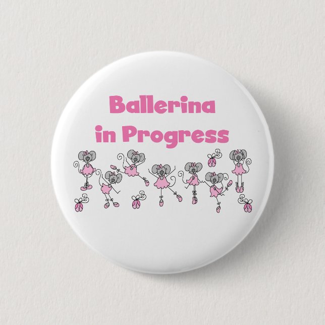 Ballerina in Progress T-shirts and Gifts 2 Inch Round Button (Front)