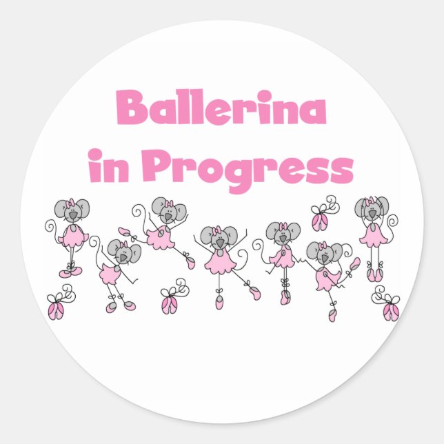 Ballerina in Progress T-shirts and Gifts Classic Round Sticker (Front)