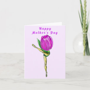 Ballerina Tulip Ballet Dancer Mother's Day Card
