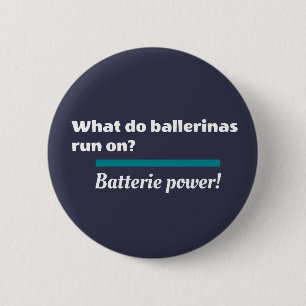Ballerinas Ballet Dance Joke Batterie 2 Inch Round Button