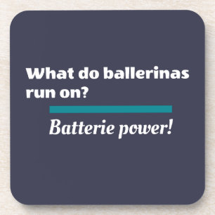 Ballerinas Ballet Dance Joke Batterie Coaster
