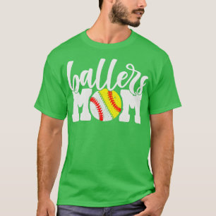 Ballers Mom Baseball Softball Cheer Mother T-Shirt