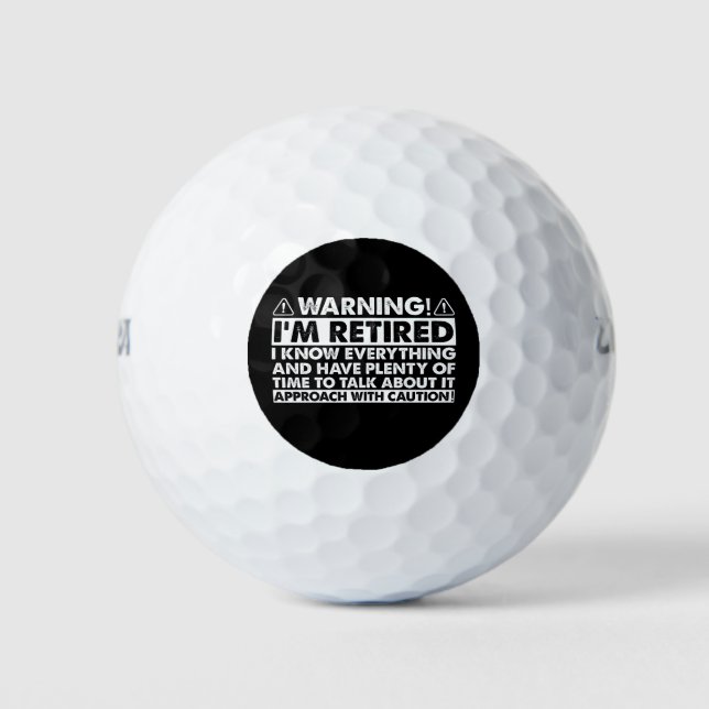 Balles De Golf Avertissement Je suis Retraité Drôle Retraite (Devant)