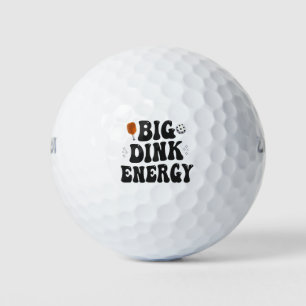 Balles De Golf Big Dink Energy Funny Pickleball Dinking Champion