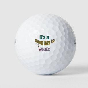 Balles De Golf C'est un bon jour pour écrire