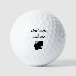 Balles De Golf Custom “Don’t Mess With Me” Golf Ball