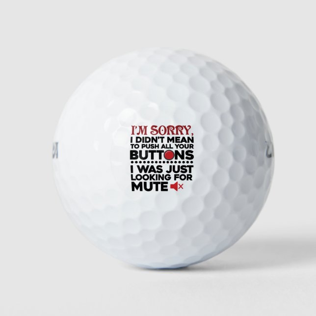 Balles De Golf Désolé De Pousser Tous Vos Boutons Excuses Sarcast (Devant)