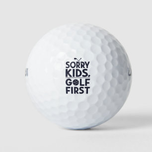 Balles De Golf Désolé les enfants, le golf d'abord Humour de golf