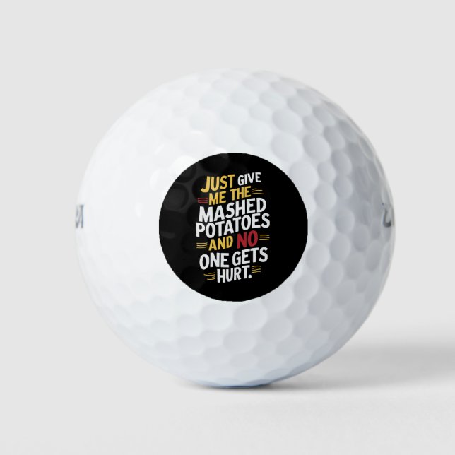 Balles De Golf Donne-Moi Juste Des Pommes De Terre Machées Thanks (Devant)