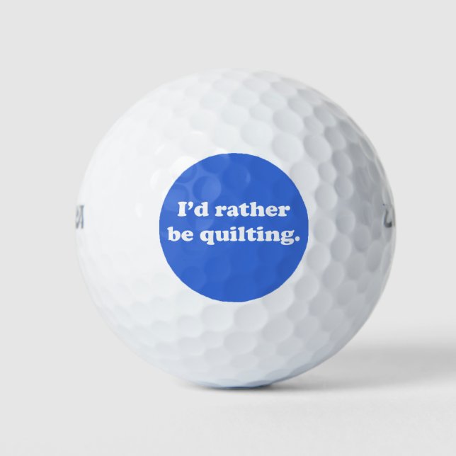 Balles De Golf Drôle Quote Quilter Quote Humour Bleu Plaisanterie (Devant)