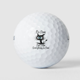 Balles De Golf Funny Black Cat It's Fine I'm Fine Everything Is F