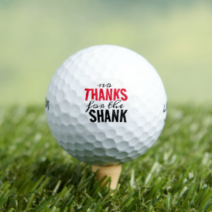 Balles De Golf Funny Poetic No Thanks for the Shank