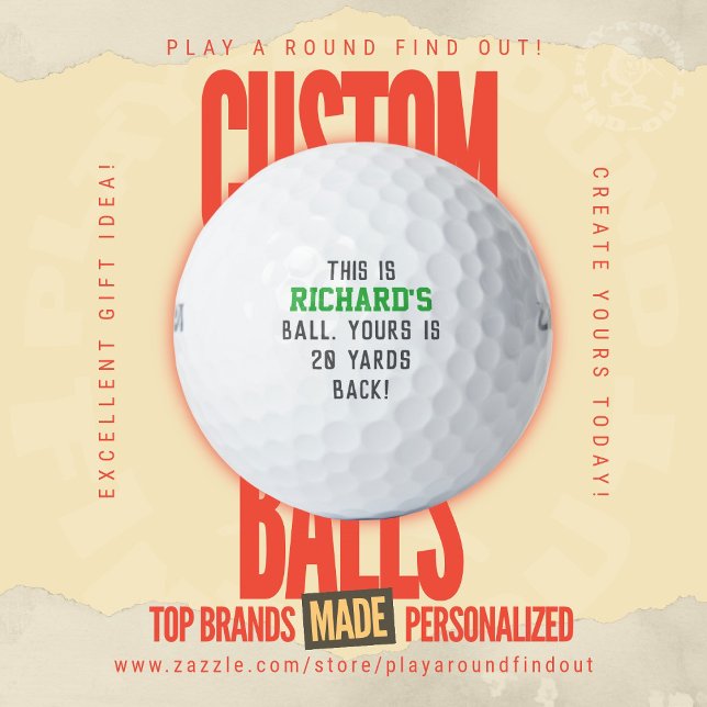 Balles De Golf Funny Quote Custom Name "This Is My Ball" Gift (Custom golf balls by Play A Round Find Out, "This is Richard's Ball Yours Is 20 Yards Back!")