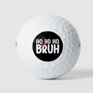 Balles De Golf Ho Ho Bruh Funny Noël Père Noël Holiday