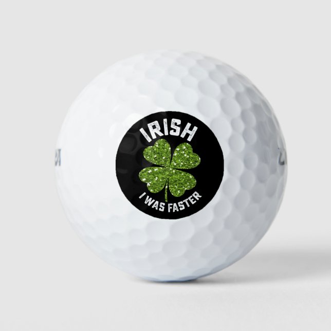 Balles De Golf Irlandais J'Étais Plus Rapide Courir Course St Pat (Devant)