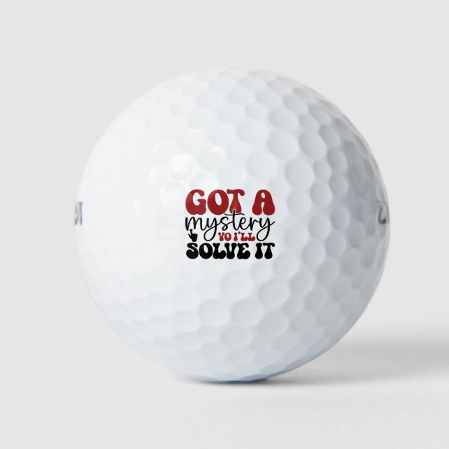 Balles De Golf J'ai un mystère, je vais le résoudre. (Devant)