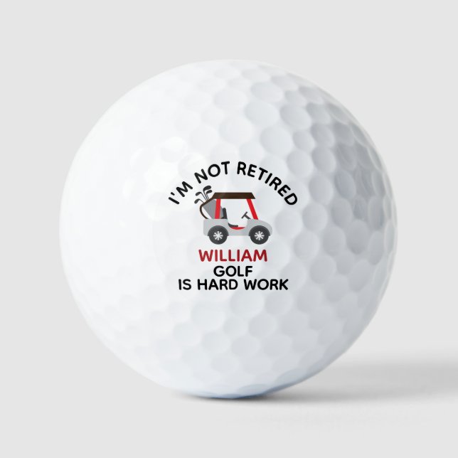 Balles De Golf Je ne suis pas à la retraite Golf est un travail d (Recto)
