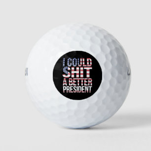 Balles De Golf Je Pourrais Chirer Un Meilleur Président Anti-Trum