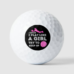 Balles De Golf Je Sais Que Je Joue Comme Une Fille Essaie De Cont