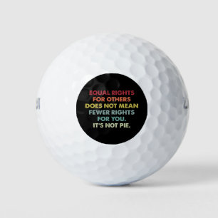Balles De Golf L'égalité des droits pour les autres ne signifie p
