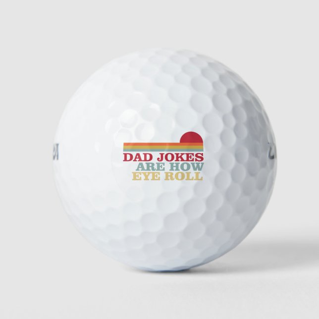 Balles De Golf Les blagues de papa sont comment je roule des yeux (Devant)