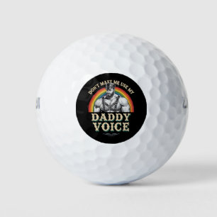 Balles De Golf Ne m'oblige pas à utiliser My Daddy Voice Gay LGBT