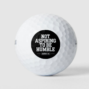 Balles De Golf Ne pas aspirer à être humble Kamala Harris 2024
