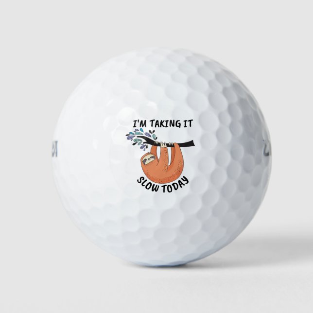 Balles De Golf Sloth Je prends ça lentement aujourd'hui (Devant)
