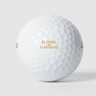 Balles De Golf Soyez forts et courageux