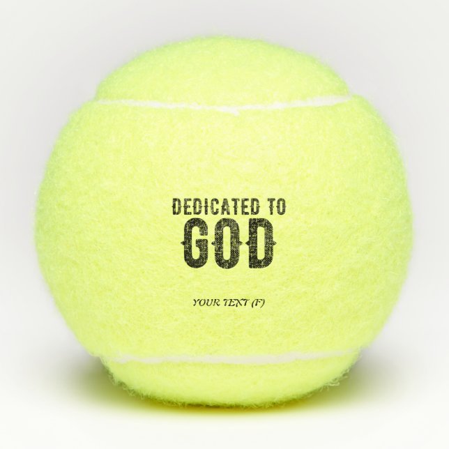 BALLES DE TENNIS DÉDIÉ À DIEU PERSONNALISABLE COOL TEXTE NOIR (Devant)