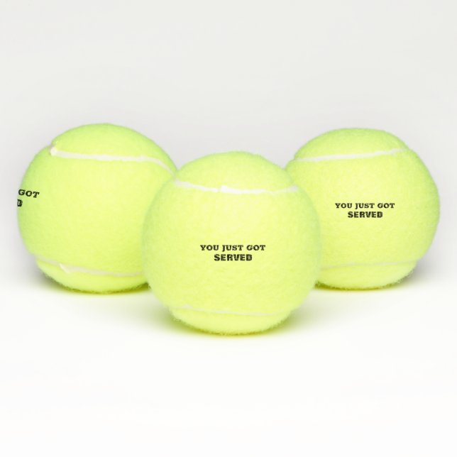 Balles De Tennis Drôle Personnalisé Vous Venez D'Avoir Servi Tennis (Multiple)