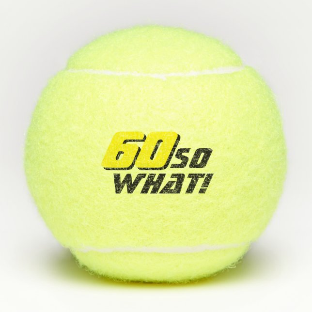Balles De Tennis Funny 60 alors quelle Citation Inspirationnelle 60 (Devant)