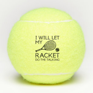 Balles De Tennis Je Laisserai Ma Raquette Faire La Parole