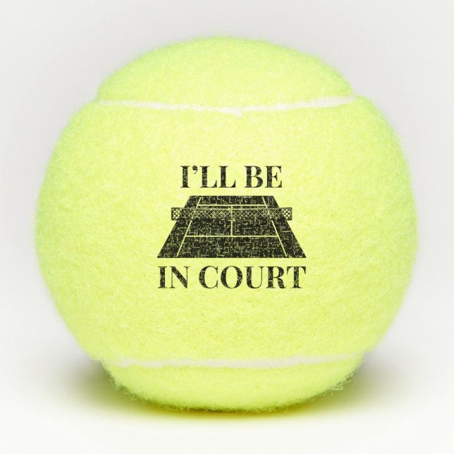 Balles De Tennis Je serai au tribunal (Devant)
