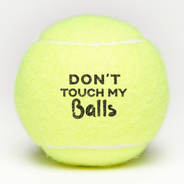 Balles De Tennis Ne touche pas à mes couilles Distances Distancées  (Devant)