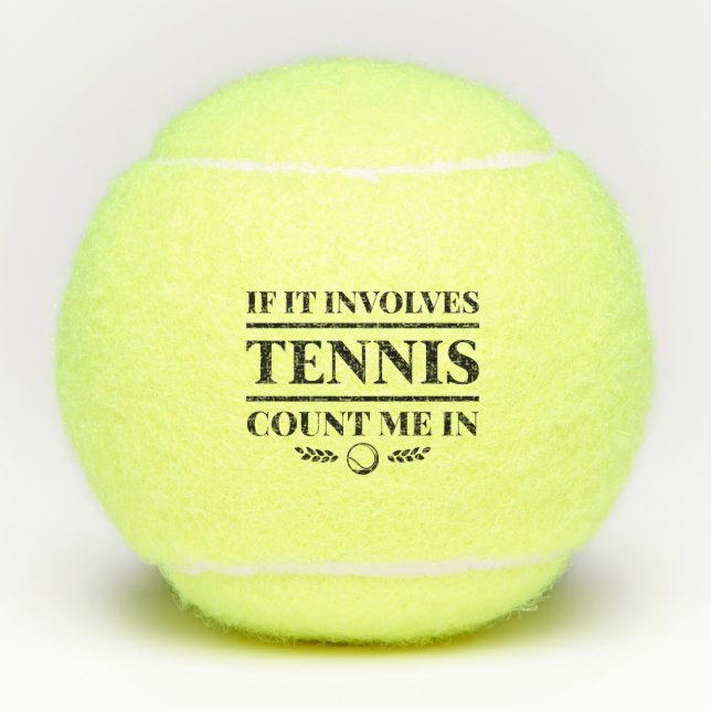 Balles De Tennis Si Ça Concerne Le Tennis, Comptez-Moi Dans (Devant)